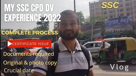 SSC CPO 2020 Documents Verification Experience /Complete process/Document required/certificate issue