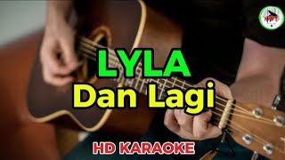 LYLA - Dan Lagi (Karaoke) 