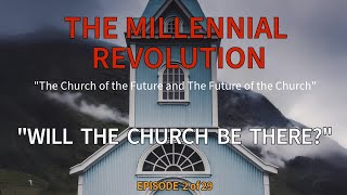 Episode 2 Will The Church Be Present During The Millennial Reign Of Jesus Christ?