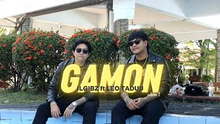 GAMON - ILGIBZ ft. LEO TADUU - SAPURATA GANK