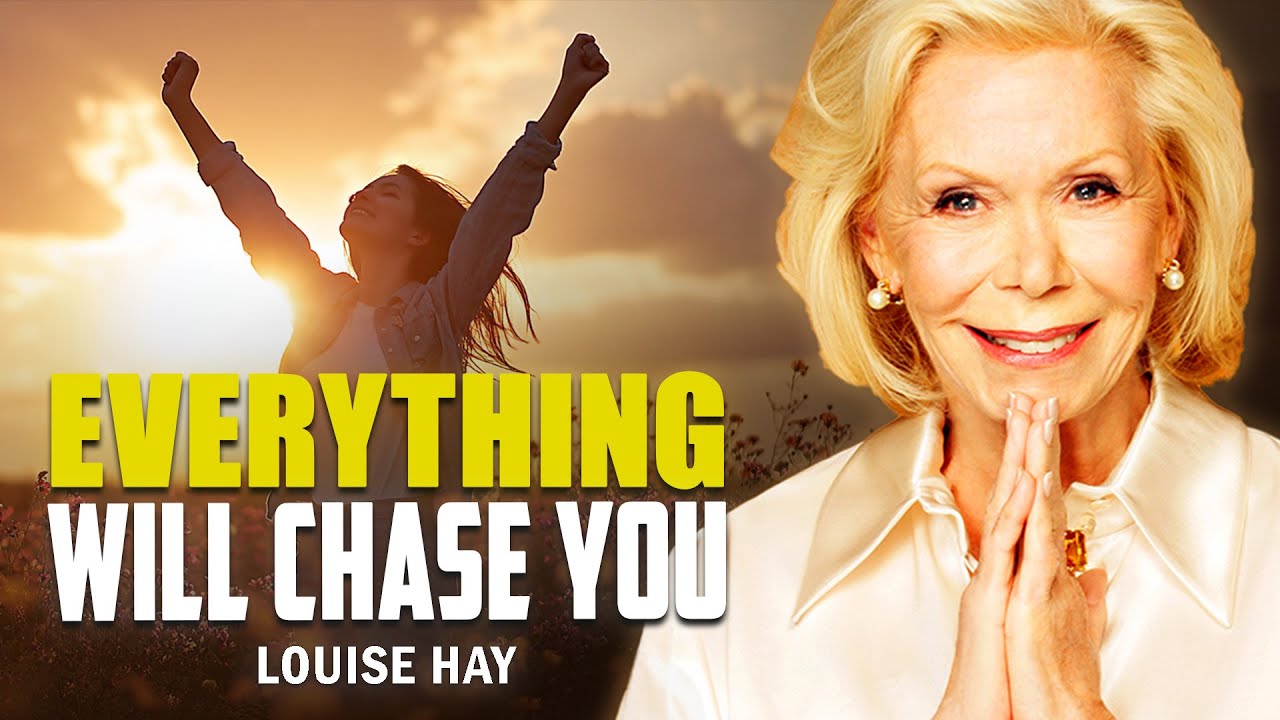 Louise Hay: Give Me 59 Minutes and I'll Make Everything CHASE YOU