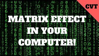 How to get the matrix effect in your computer!