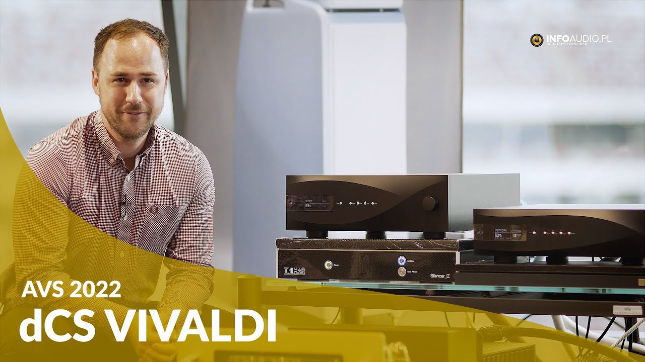 dCS Audio - dobra inwestycja (relacja: AVS22)