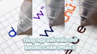 Tổng Hợp - Hướng Dẫn Viết Kiểu Chữ Không Chân Bui Ha Chi Tam