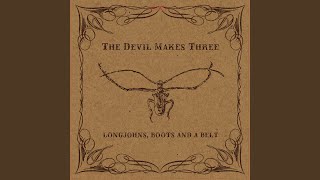 Video thumbnail of "The Devil Makes Three - Long Boots Johnson"