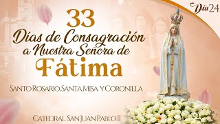 EN VIVO🔴CONSAGRACIÓN A LA VIRGEN DE FÁTIMA DÍA 24 SANTA MISA, ROSARIO Y CORONILLA  | 04 DE MAYO