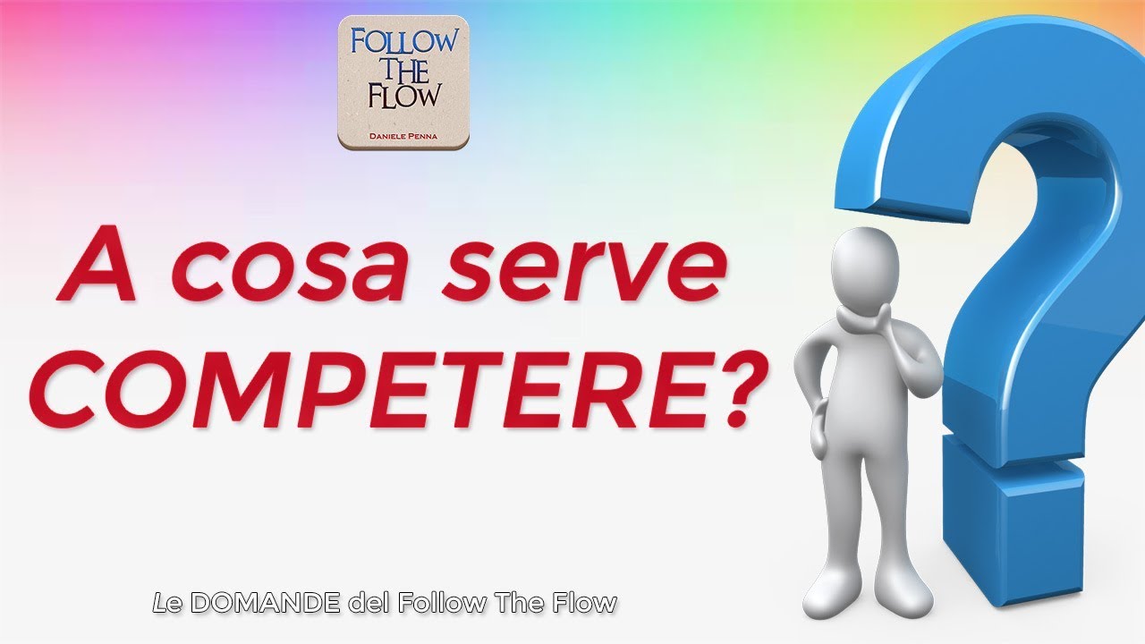 A Cosa Serve COMPETERE Daniele Penna Risponde YouTube