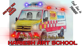 How To Draw 108 Ambulance Hariesh Art School