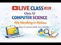 File Handling Doubt Session | Class 12 Computer Science | Live Class | CBSE Boards