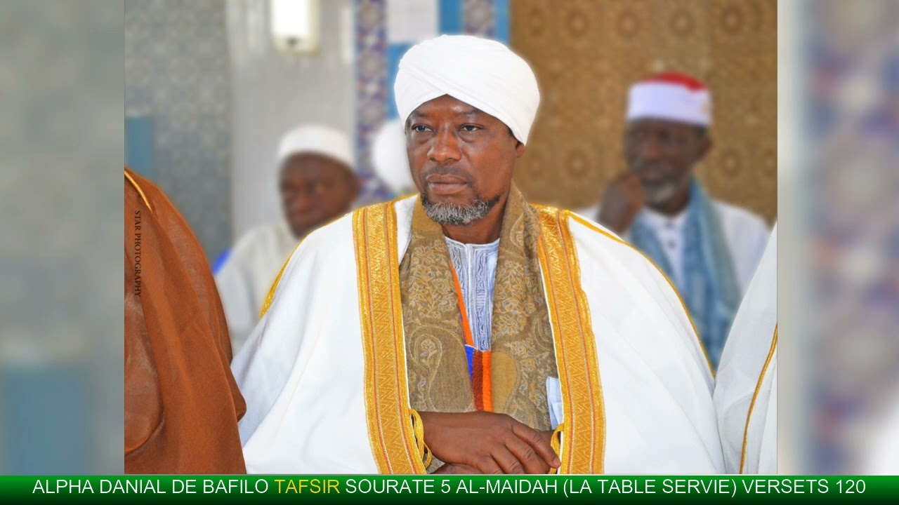 Alpha Danial de Bafilo Tafsir Sourate 5 Al Maïdah Versets 120