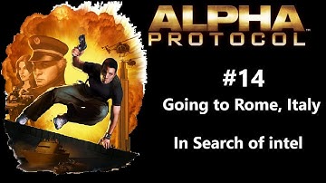 💀Alpha Protocol💣 Going to Rome, Italy - Walkthrough Part 14  [1440p 60FPS PC ULTRA] - No Commentary