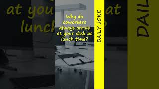 COWORKERS ALWAYS ARRIVE AT YOUR DESK AT LUNCH TIME #shorts