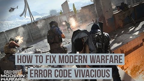 How to fix Call of Modern Warfare Error code Vivacious: Is there a fix?