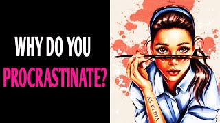 WHY DO YOU PROCRASTINATE? PSYCHOLOGY REVEAL QUIZ Personality Test - 1 Million Tests