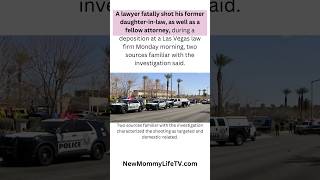 Lawyer fatally shoots former daughter-in-law, fellow attorney at Las Vegas law firm