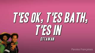 Ottawan  Tes Ok Tes Bath Tes In paroles