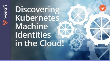 Kubernetes Discovery from TLS Protect Data Center | Technical Demo, Venafi