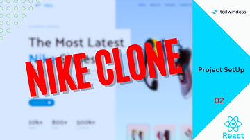 [02].Build And Deploy A Nike Ecommerce Website 2023 | Tailwind | React. [Project Set Up].