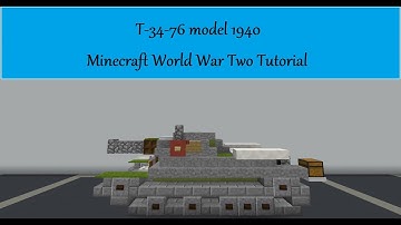 T-34-76 Model 1940 Minecraft World War Two Tutorial