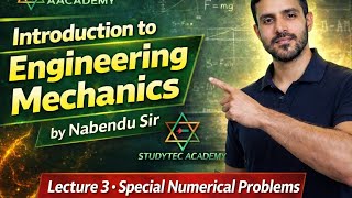 NUMERICAL PROBLEMS || INTRODUCTION TO ENGINEERING MECHANICS | LEC-3 | BY NABENDU SIR | 2ND SEMESTER