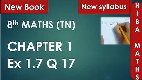 8th maths chapter 1 exercise 1.7 question 17 tn samacheer Hiba maths