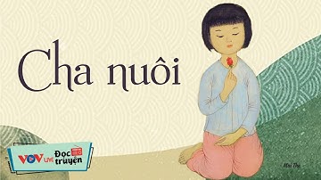 Cha Nuôi - Giọng đọc NSƯT Hoàng Yến | Đọc Truyện Đêm Khuya Đài Tiếng Nói Việt Nam Hay Nhất VOV 717