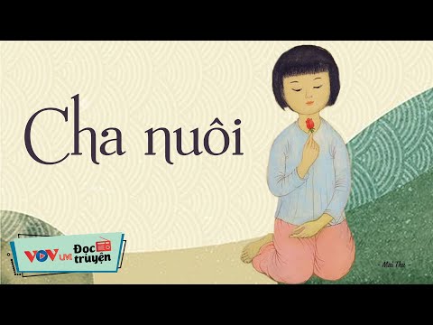 Video Cha Nuôi - Giọng đọc NSƯT Hoàng Yến | Đọc Truyện Đêm Khuya Đài Tiếng Nói Việt Nam Hay Nhất VOV 717 - youtube