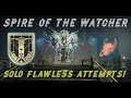 SPIRE OF THE WATCHER SOLO FLAWLESS ATTEMPTS! | Destiny 2: The Final Shape