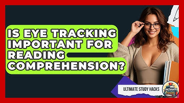 Is Eye Tracking Important For Reading Comprehension? - Ultimate Study Hacks