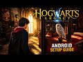 Hogwarts Legacy on Android! Setup & Overview.