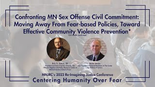 Confronting MN Sex Offense Civil Commitment: Moving Away From Fear-based Policies