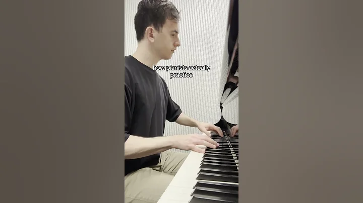 how pianists ACTUALLY practice
