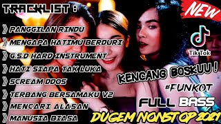 DUGEM PANGGILAN RINDU [X] MENGAPA HATIMU BERDURI - DJ FUNKOT TERBARU 2021 • FULL BASS