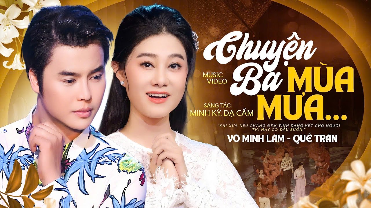 Chuyện ba Mùa Mưa | Võ Minh Lâm ft. Quế Trân | Tuyển chọn tân cổ cặp đôi đẹp
