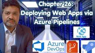 Chapter 26: Deploying Web Apps via Azure Pipelines