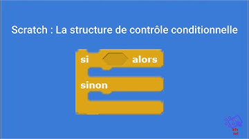 Scratch : Structure de contrôle conditionnelle