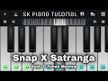 Snap x satranga sush  yohan mashup  perfect piano  easy tutorial