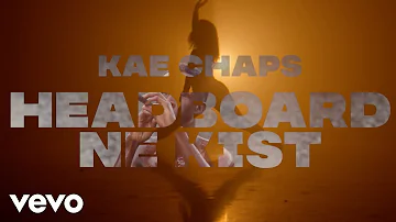 Kae Chaps - Headboard Ne Kist (Official Video)