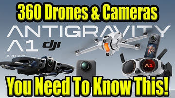 The Antigravity A1 & DJI Avata360 Drone May Disappoint You! - The Downsides Of 360 Cameras Explained