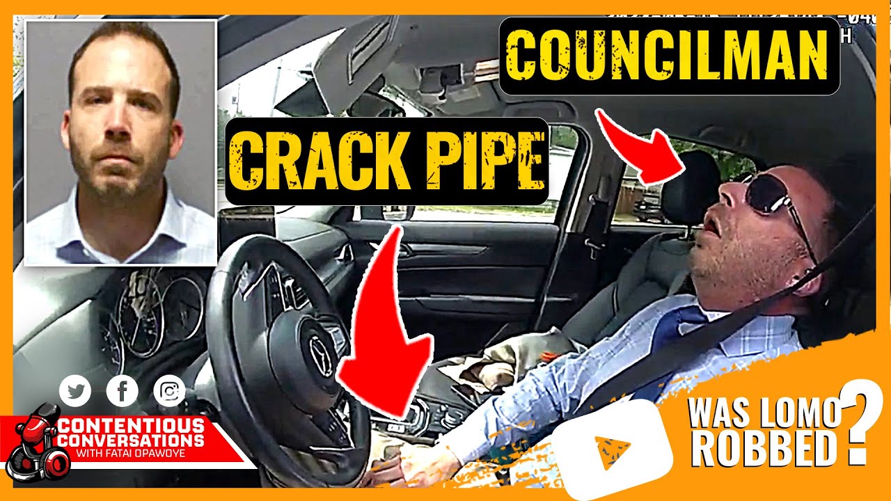Bodycam: COUNCILMAN ARRESTED After SMOKING CRACK, then Passing Out in ...