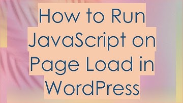 How to Run JavaScript on Page Load in WordPress