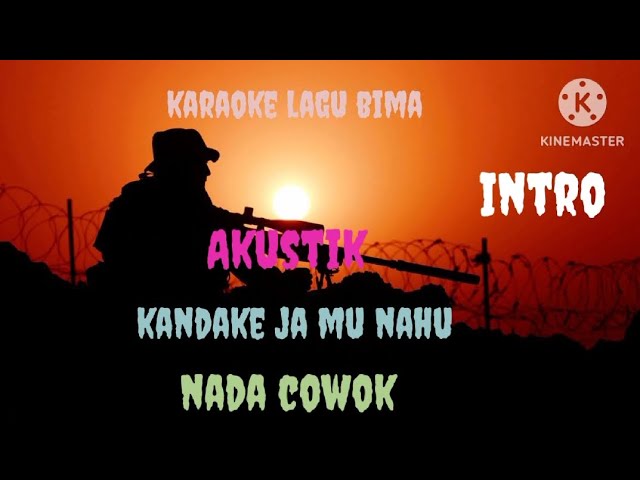 Karaoke lagu bima# KANDAKE JA MU NAHU#lagubimadompu class=