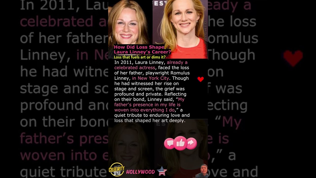How Did Loss Shape Laura Linney S Career 
