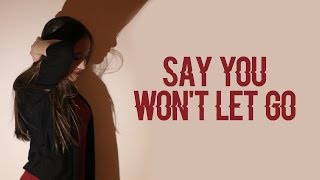 SAY YOU WONT LET GO COVER