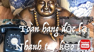 🔴🔴🔴đồ cổ - đồ xưa - đồ độc lạ. 28/8/2022. #cổxưa #đồcổ #đồxưa #đồđộclạ #đồđồng #sưutầmđồcổ