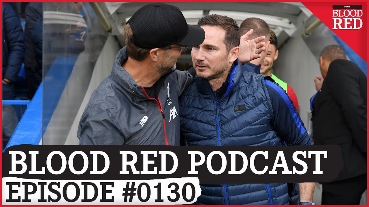 Blood Red Podcast: Liverpool’s transfers decisions | Dissecting Lampard’s Klopp comments