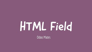28. How To Define HTML Field In Odoo 15 || Html Field In Odoo || Odoo15 Development Tutorials