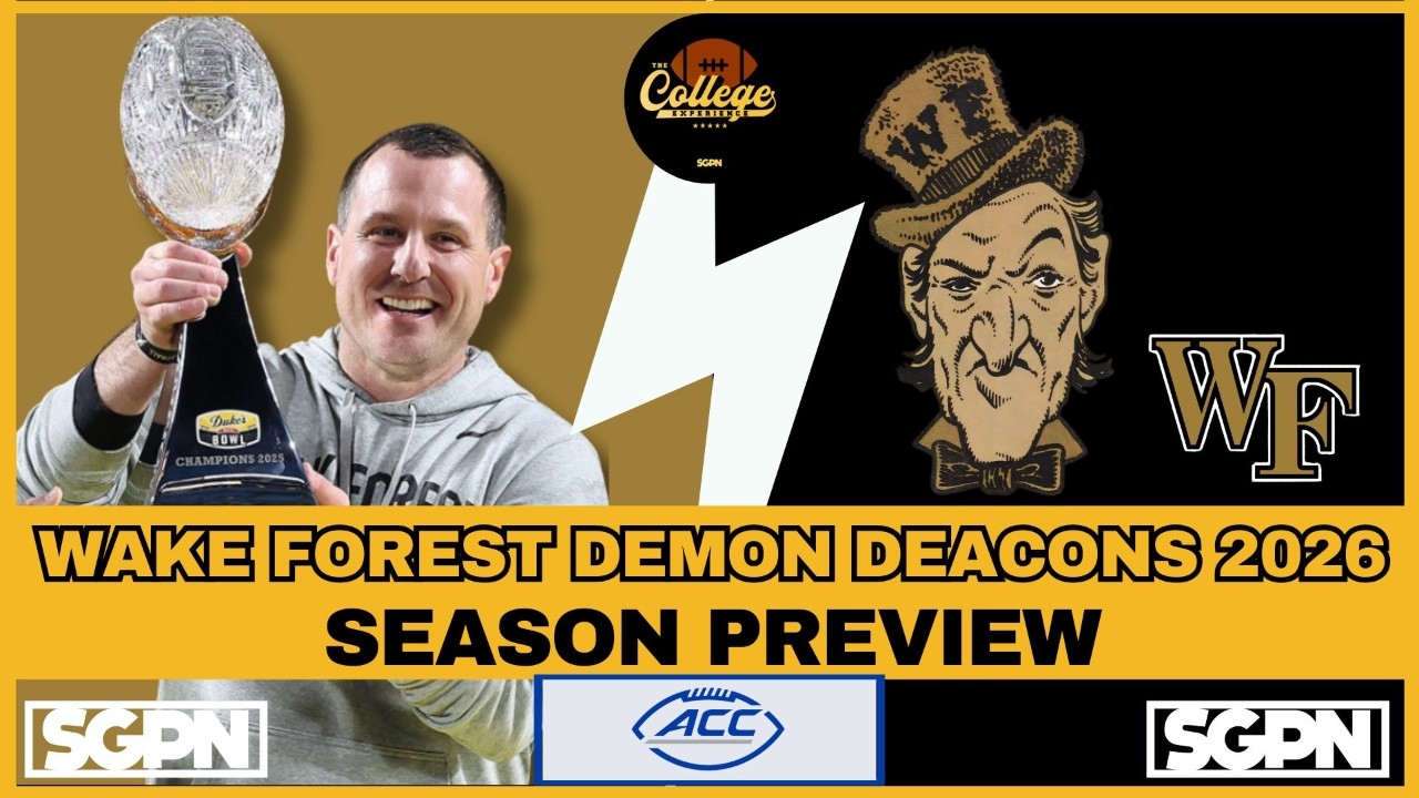 WAKE FOREST DEMON DEACONS PREVIEW 2026 | THE COLLEGE FOOTBALL EXPERIENCE
