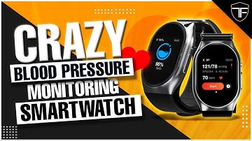 CRAZY Blood Pressure Monitoring Smartwatch - A Doctor on Your Wrist!