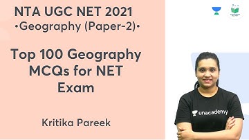 Top 100 Geography MCQs for NET Exam | Geography | NTA UGC NET JRF 2021 | by Kritika Pareek